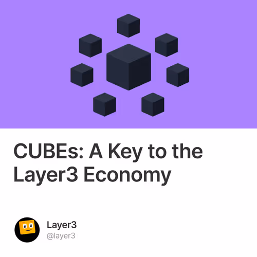 CUBEs: A Key to the Layer3 Economy