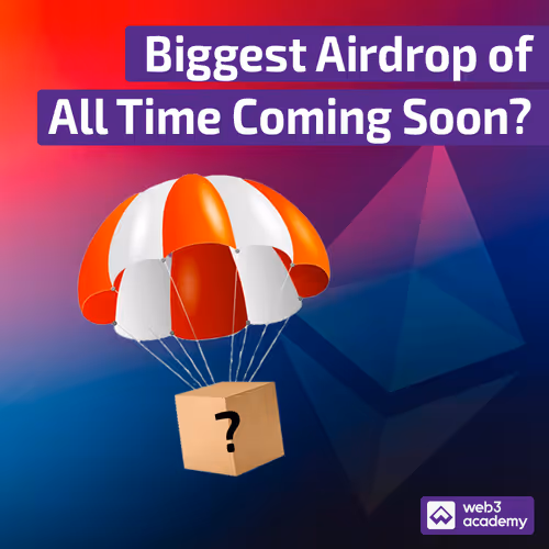 The Biggest Airdrop of All Time is Coming Soon?
