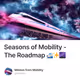 Seasons of Mobility - The Roadmap 🚅✨🌌