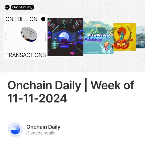 Onchain Daily | Week of 11-11-2024