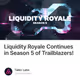 Liquidity Royale Continues in Season 5 of Trailblazers!