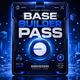 Base Builder Pass