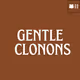 GENTLE CLONONS
