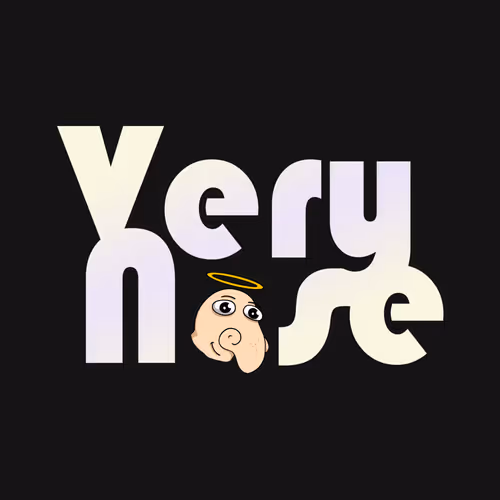Very Nose