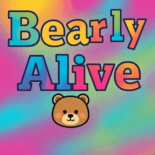 Bear-ly Alive