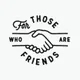 For Friends