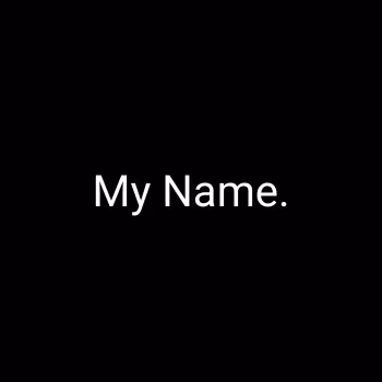 My Name.