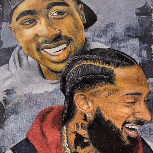 2Pac and Nipsey.
