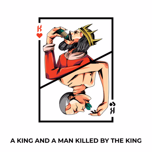 A KING AND A MAN KILLED BY THE KING