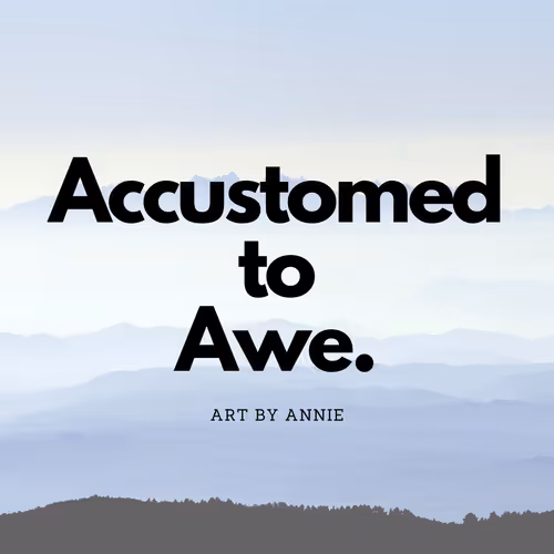 Accustomed to Awe