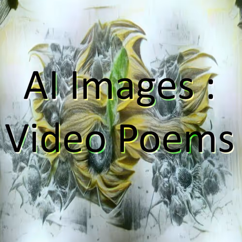 AI Images: Video-Poems