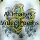 AI Images: Video-Poems