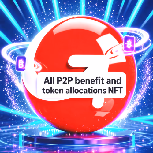 All P2P benefit and token allocations NFT