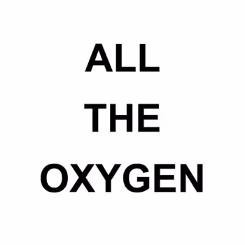All The Oxygen