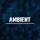 Ambient...