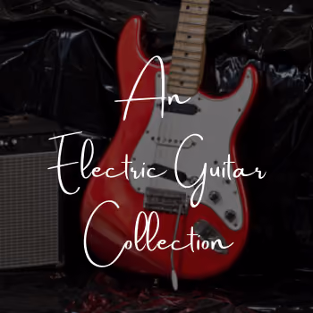 An Electric Guitar Colletion