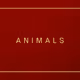 ANIMALS - RELEASED - old