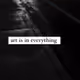 art is in everthing