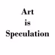 Art is Speculation