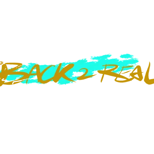 BACK 2 REAL