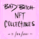 BAD BITCH COLLECTIBLES
