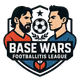 Base Wars Footballitis League
