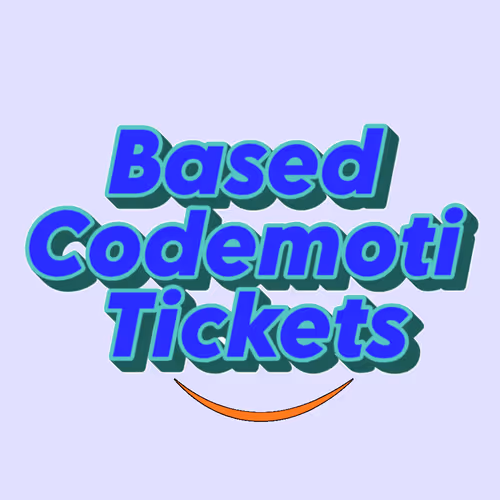 Based Codemoti Tickets