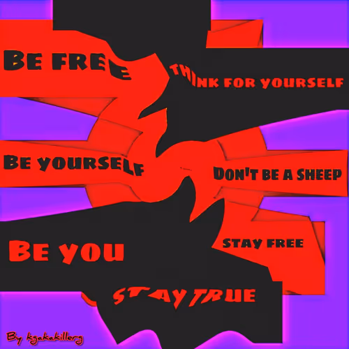 Be free think for yourself