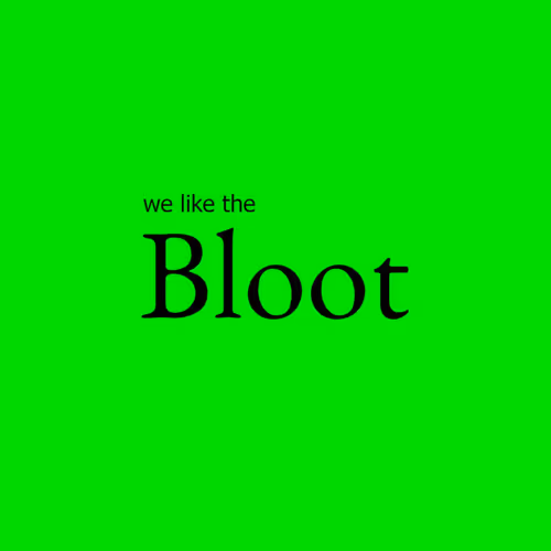 BIoot (not for Weaks) - old