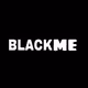 BLACK ME