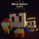 Block Fighter Alpha