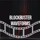 Blockbuster Waveforms