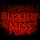 Bloody Mess