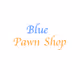 Blue Pawn Shop