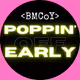 <BMCoY> Poppin' Off Early