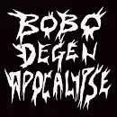 BOBO  DEGEN APOCALYPSE - old