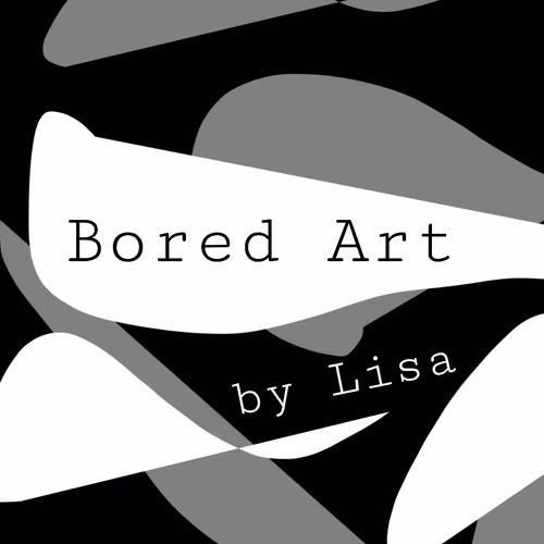 Bored Art by Lisa