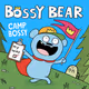 Bossy Bear
