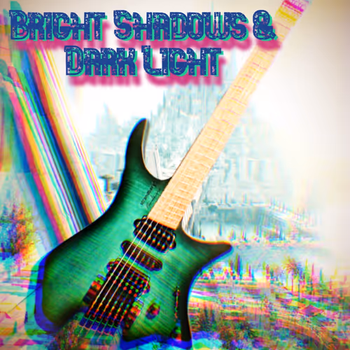 Bright Shadows & Dark Light