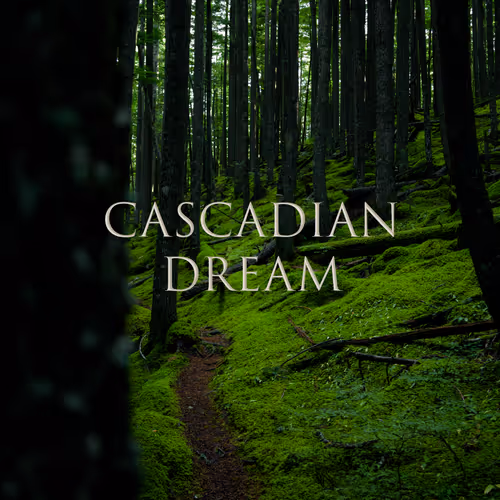 Cascadian Dream