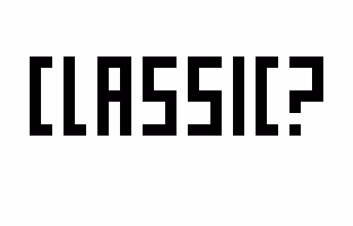 CLASSIC?