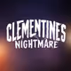 Clementines Nightmare - Official - old