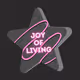 Cosmic Joy of Living