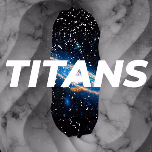 Cosmic Titans