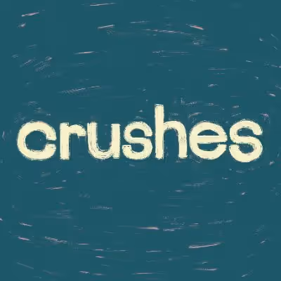 Crushes