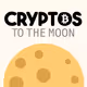 Cryptos to the Moon - old