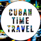 Cuban Time Travel - old