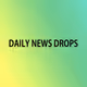 Daily News Drops