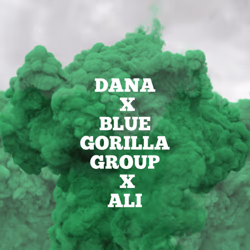 DANA X BLUE GORILLA GROUP X ALI