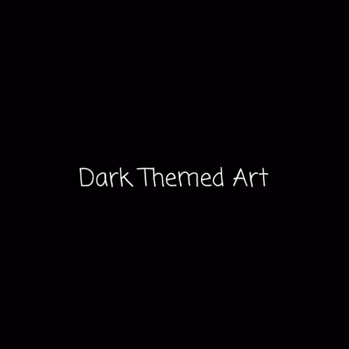 Dark Themed Art - old